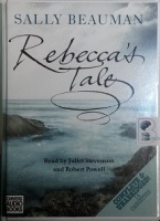 Rebecca's Tale written by Sally Beauman performed by Juliet Stevenson and Robert Powell on Cassette (Unabridged)